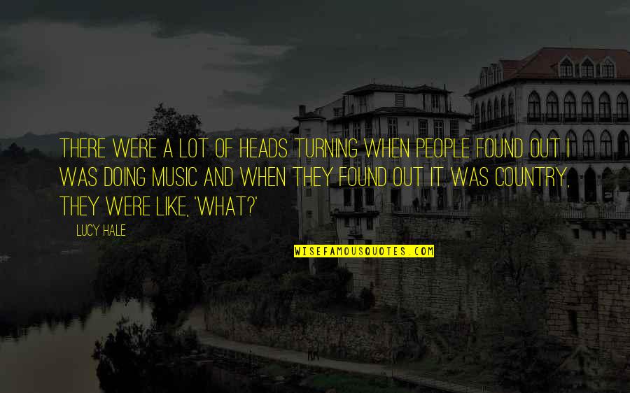 Spesa A Domicilio Quotes By Lucy Hale: There were a lot of heads turning when Spesa A Domicilio Quotes By Lucy Hale: There were a lot of heads turning when