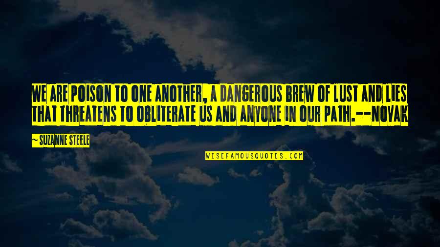 Spesa A Domicilio Quotes By Suzanne Steele: We are poison to one another, a dangerous Spesa A Domicilio Quotes By Suzanne Steele: We are poison to one another, a dangerous