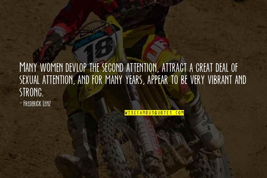 Spetrinos Inner Quotes By Frederick Lenz: Many women devlop the second attention, attract a