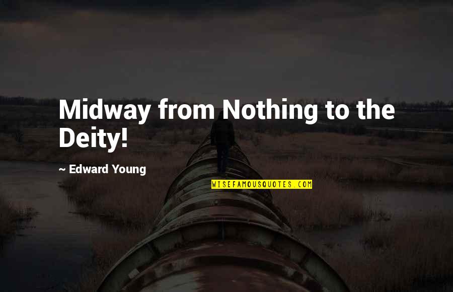 Spetsnaz Symbol Quotes By Edward Young: Midway from Nothing to the Deity!