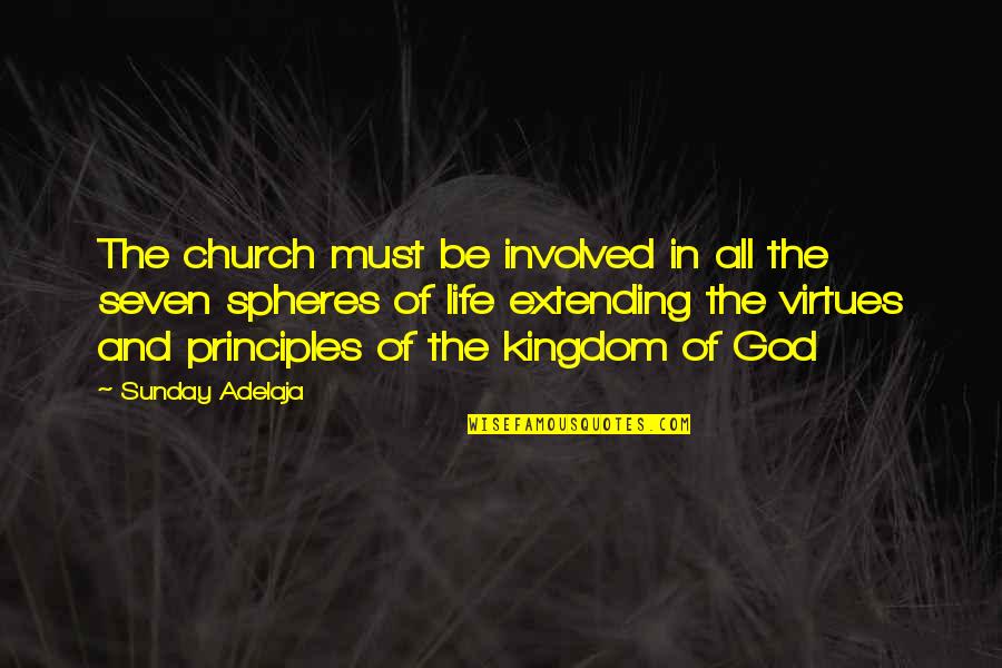 Spheres Quotes By Sunday Adelaja: The church must be involved in all the