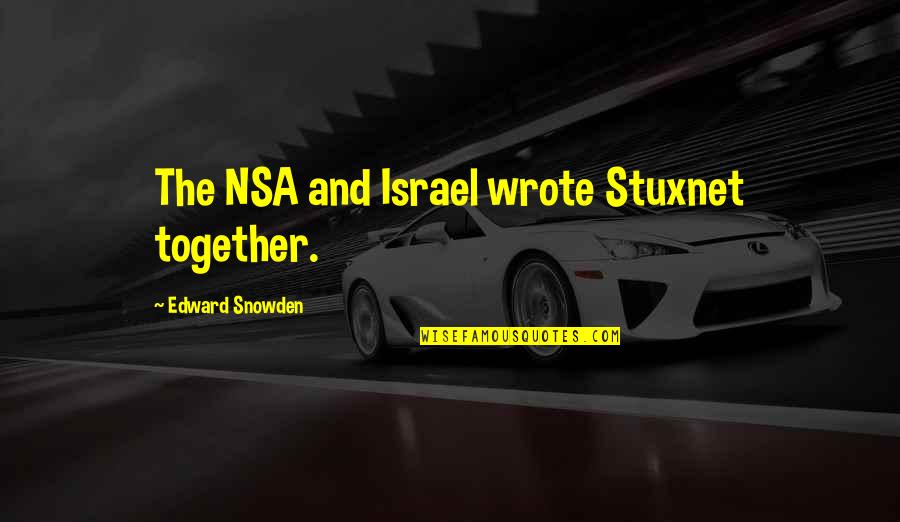 Sphincter Muscle Quotes By Edward Snowden: The NSA and Israel wrote Stuxnet together. Sphincter Muscle Quotes By Edward Snowden: The NSA and Israel wrote Stuxnet together.