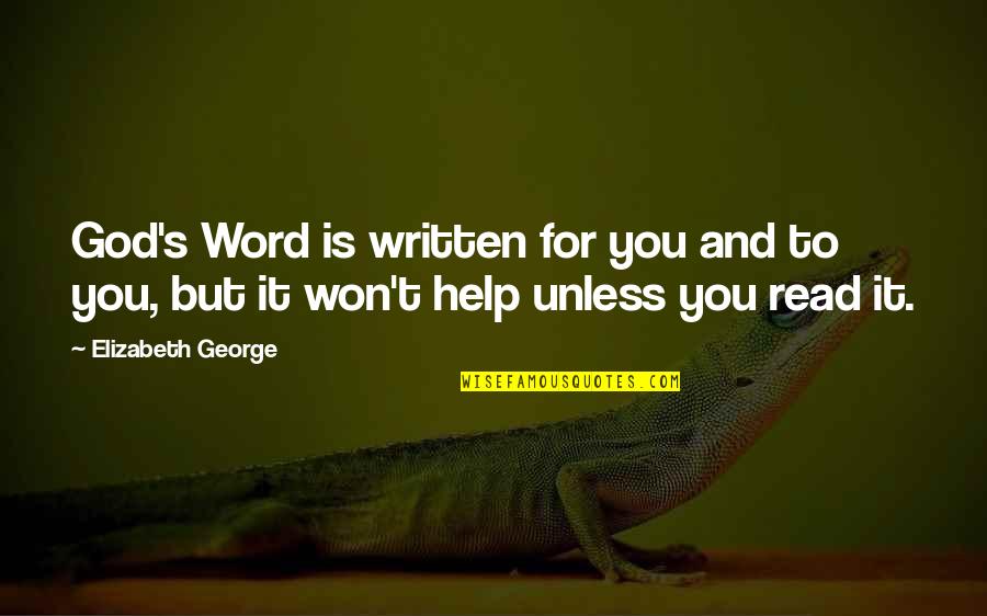 Spider Like Veins Quotes By Elizabeth George: God's Word is written for you and to