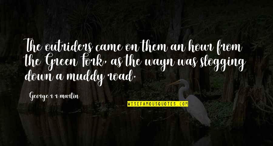 Spider Like Veins Quotes By George R R Martin: The outriders came on them an hour from Spider Like Veins Quotes By George R R Martin: The outriders came on them an hour from