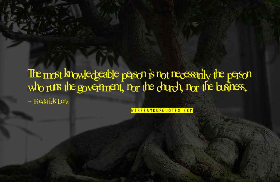 Spiderman Tas Quotes By Frederick Lenz: The most knowledgeable person is not necessarily the Spiderman Tas Quotes By Frederick Lenz: The most knowledgeable person is not necessarily the
