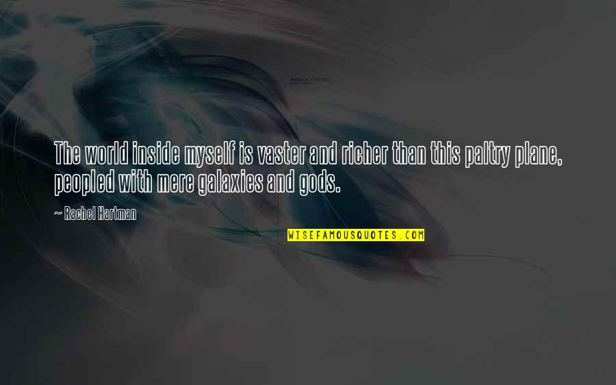 Spiderwick Chronicles Thimbletack Quotes By Rachel Hartman: The world inside myself is vaster and richer Spiderwick Chronicles Thimbletack Quotes By Rachel Hartman: The world inside myself is vaster and richer