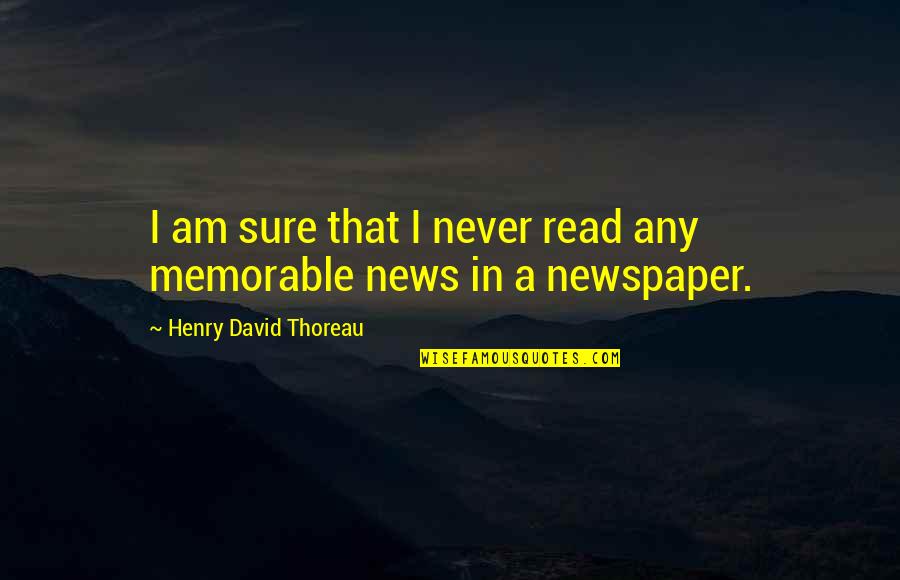 Spidey Foe Quotes By Henry David Thoreau: I am sure that I never read any