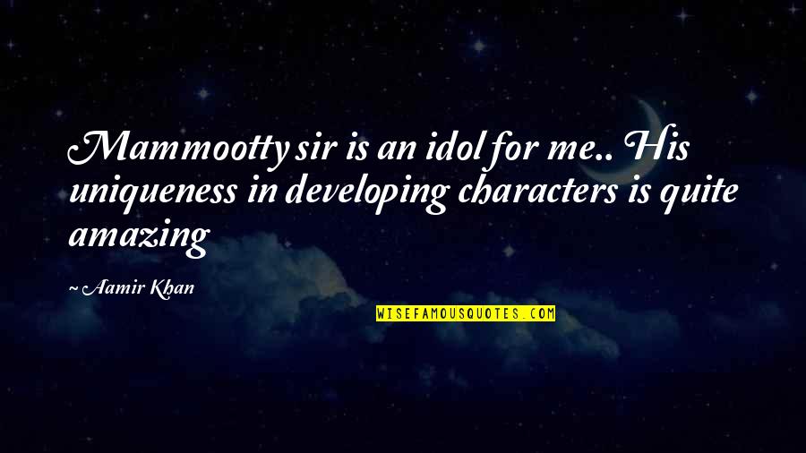 Spiegelschrank Quotes By Aamir Khan: Mammootty sir is an idol for me.. His
