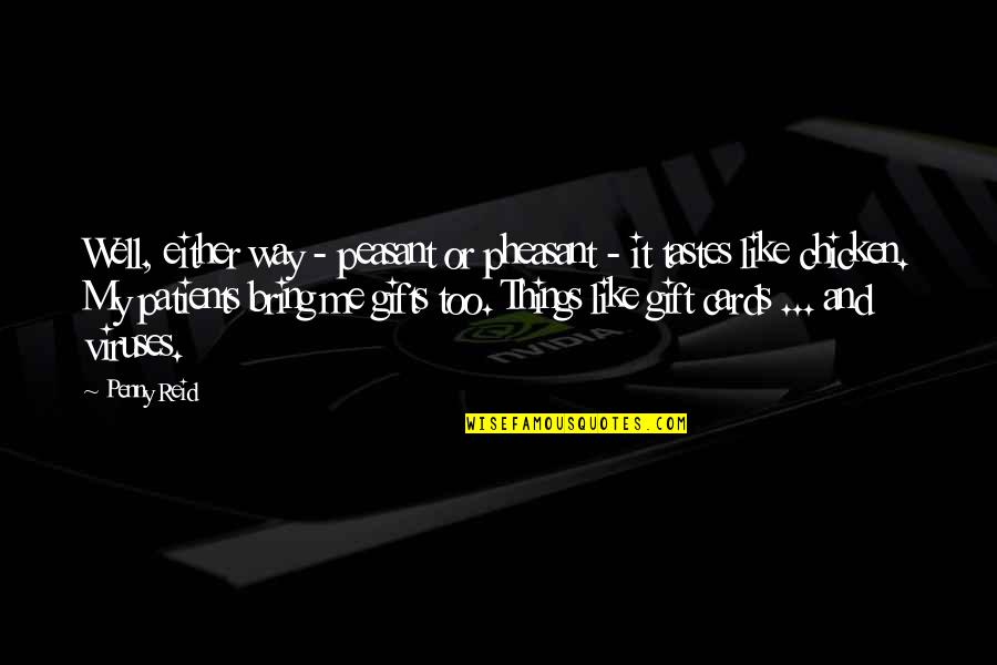 Spiekerman Do Quotes By Penny Reid: Well, either way - peasant or pheasant - Spiekerman Do Quotes By Penny Reid: Well, either way - peasant or pheasant -