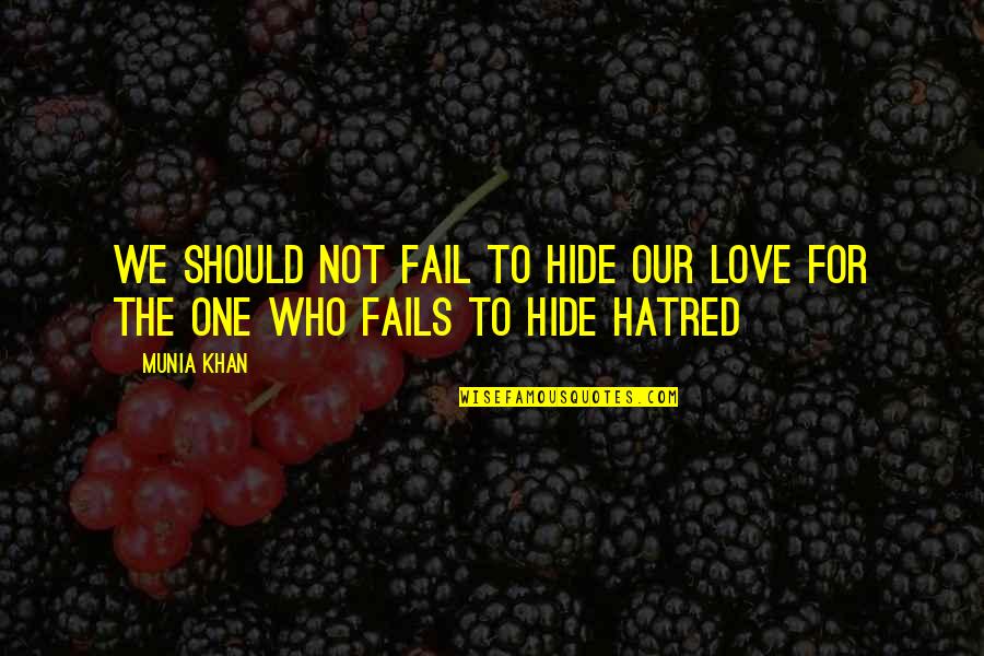 Spieling Peter Pan Quotes By Munia Khan: We should not fail to hide our love