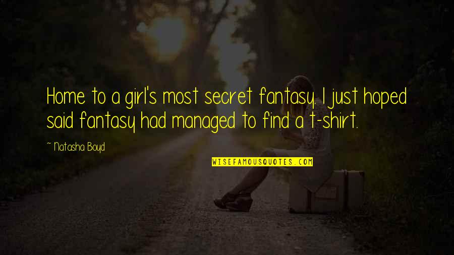 Spieling Peter Pan Quotes By Natasha Boyd: Home to a girl's most secret fantasy. I