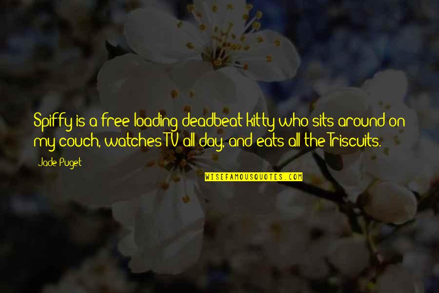 Spiffy Quotes By Jade Puget: Spiffy is a free-loading deadbeat kitty who sits Spiffy Quotes By Jade Puget: Spiffy is a free-loading deadbeat kitty who sits