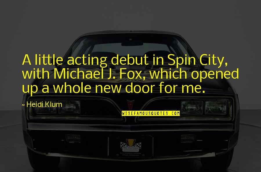 Spin City Quotes By Heidi Klum: A little acting debut in Spin City, with