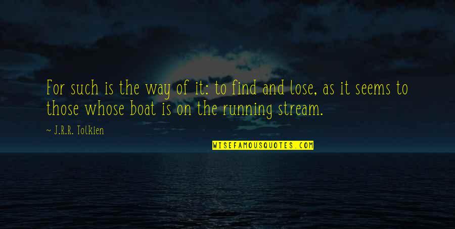 Spinasse Delivery Quotes By J.R.R. Tolkien: For such is the way of it: to
