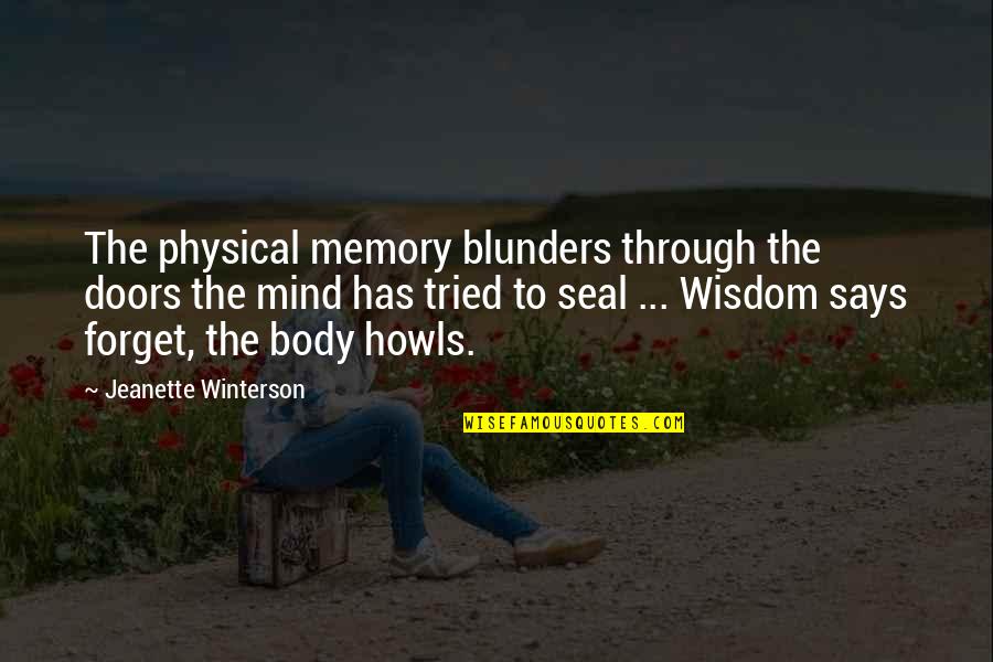 Spinasse Delivery Quotes By Jeanette Winterson: The physical memory blunders through the doors the