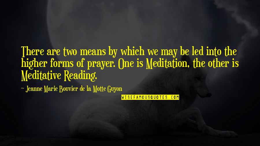 Spined Quotes By Jeanne Marie Bouvier De La Motte Guyon: There are two means by which we may