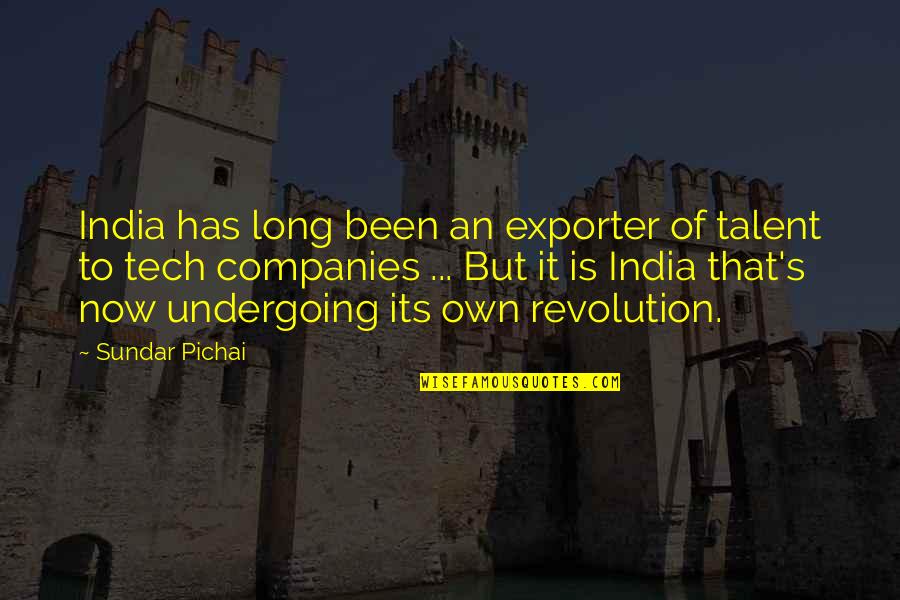 Spinnaker Sail Quotes By Sundar Pichai: India has long been an exporter of talent Spinnaker Sail Quotes By Sundar Pichai: India has long been an exporter of talent