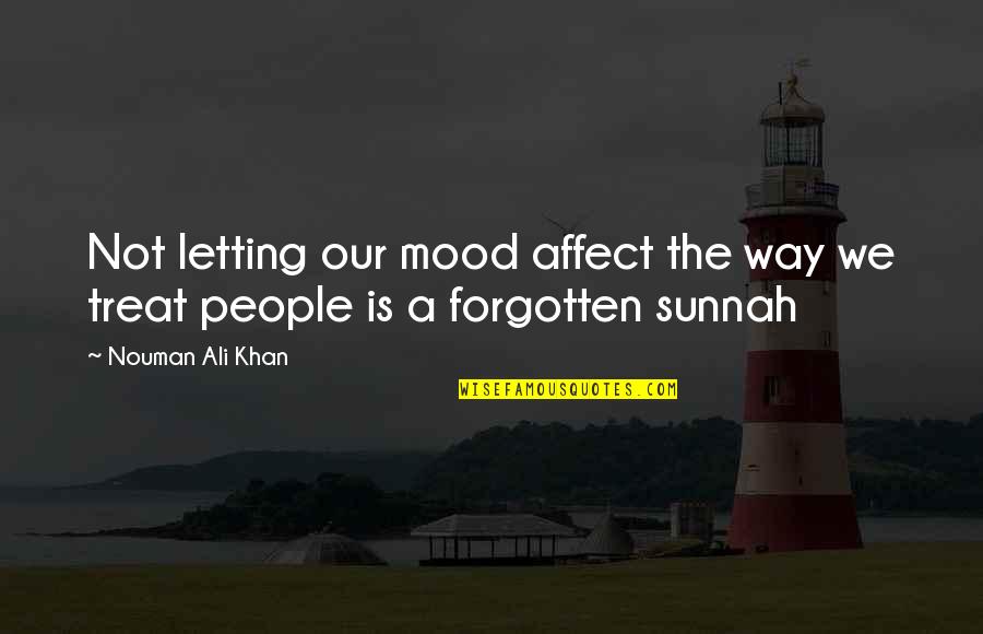 Spinny Quotes By Nouman Ali Khan: Not letting our mood affect the way we