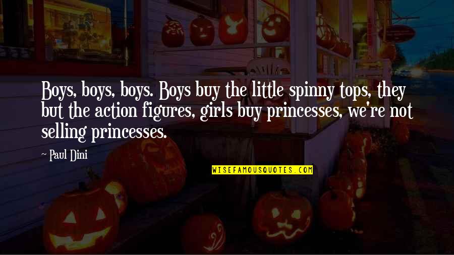 Spinny Quotes By Paul Dini: Boys, boys, boys. Boys buy the little spinny