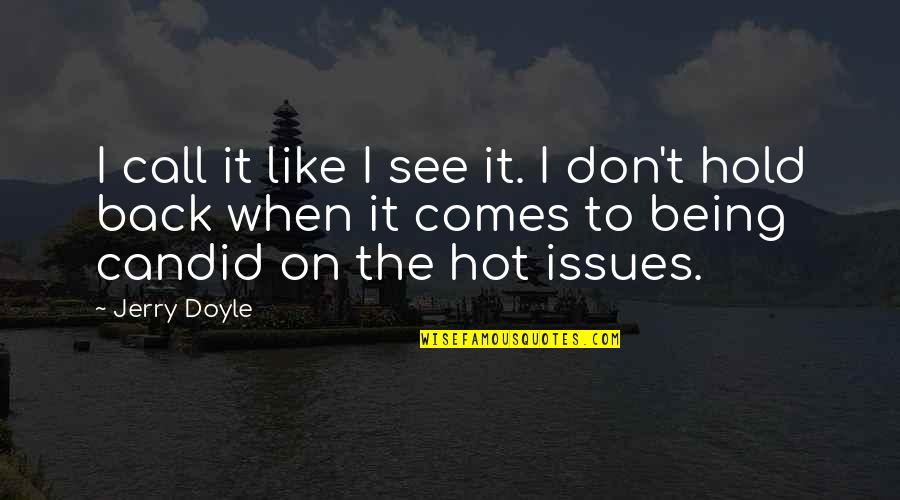 Spintech Quotes By Jerry Doyle: I call it like I see it. I