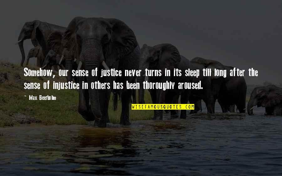 Spiradent Quotes By Max Beerbohm: Somehow, our sense of justice never turns in Spiradent Quotes By Max Beerbohm: Somehow, our sense of justice never turns in