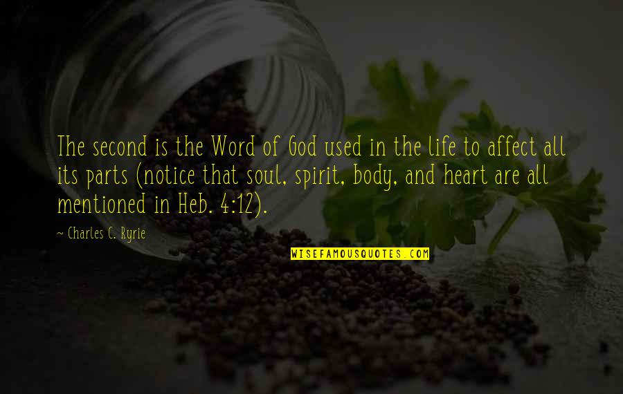 Spirit And Soul Quotes By Charles C. Ryrie: The second is the Word of God used