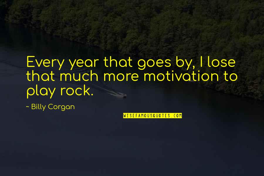 Spirit Lifting Quotes By Billy Corgan: Every year that goes by, I lose that