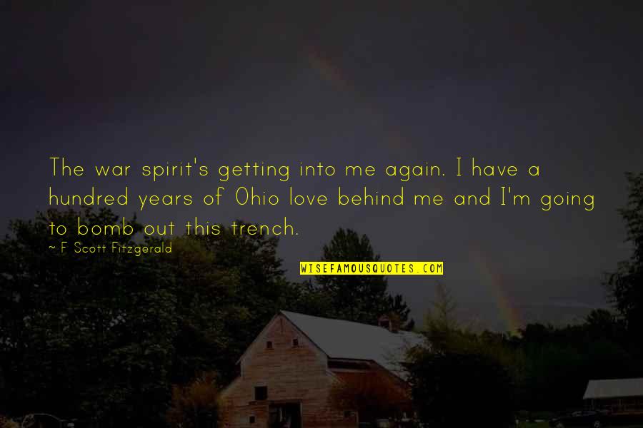 Spirit Of Love Quotes By F Scott Fitzgerald: The war spirit's getting into me again. I