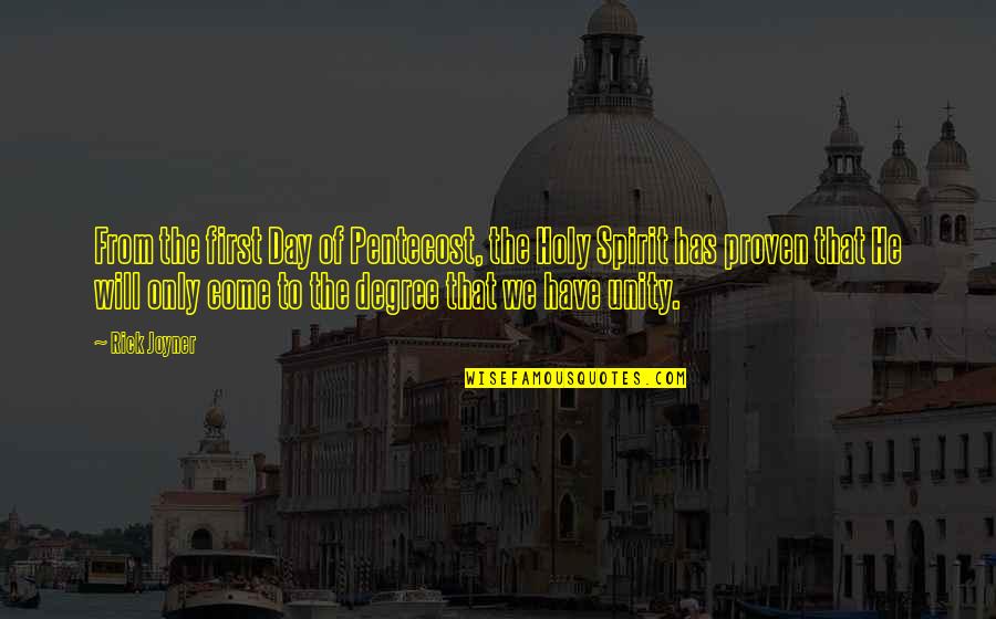 Spirit Of Unity Quotes By Rick Joyner: From the first Day of Pentecost, the Holy Spirit Of Unity Quotes By Rick Joyner: From the first Day of Pentecost, the Holy