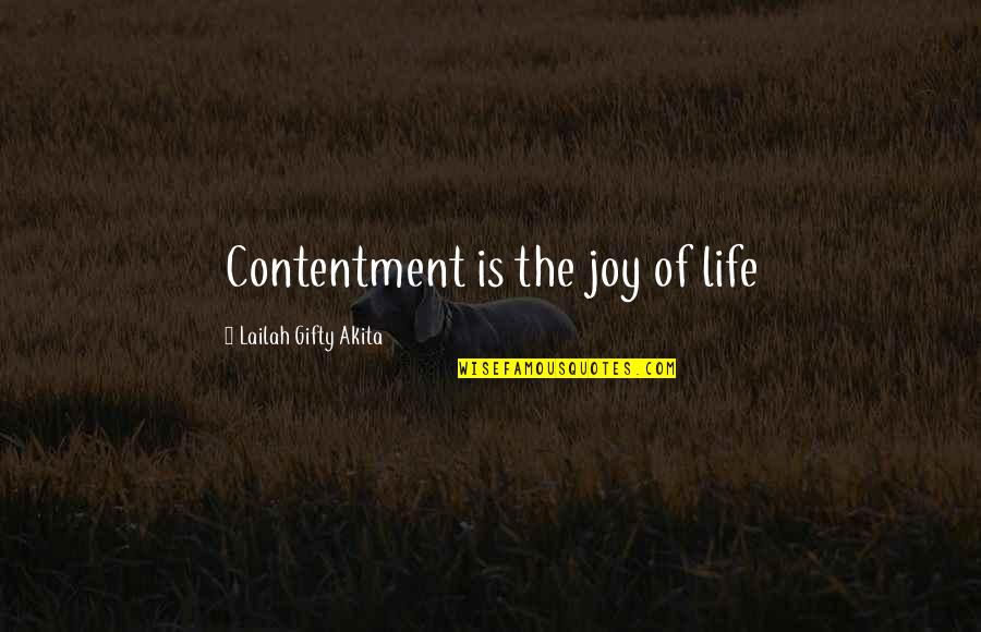 Spiritual Contentment Quotes By Lailah Gifty Akita: Contentment is the joy of life Spiritual Contentment Quotes By Lailah Gifty Akita: Contentment is the joy of life