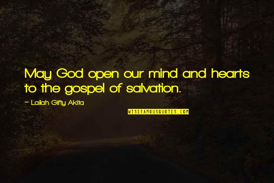 Spiritual Open Your Mind Quotes By Lailah Gifty Akita: May God open our mind and hearts to