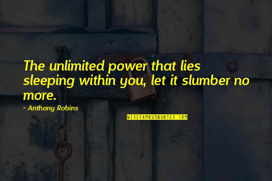 Spiritual Photos With Quotes By Anthony Robins: The unlimited power that lies sleeping within you,