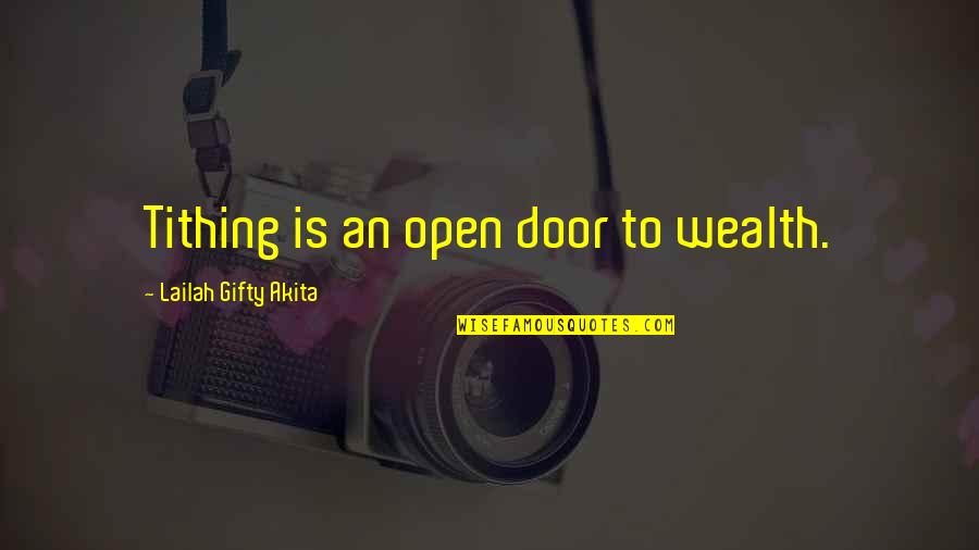 Spiritual Wealth Quotes By Lailah Gifty Akita: Tithing is an open door to wealth.