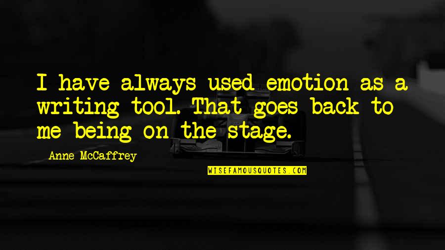 Spl Genpass Ffnungszeiten Quotes By Anne McCaffrey: I have always used emotion as a writing