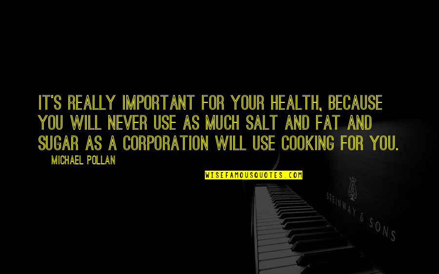 Splashes Quotes By Michael Pollan: It's really important for your health, because you