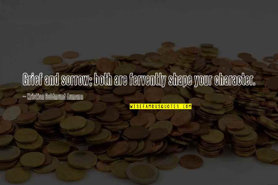 Splenetic Crossword Quotes By Kristian Goldmund Aumann: Grief and sorrow; both are fervently shape your Splenetic Crossword Quotes By Kristian Goldmund Aumann: Grief and sorrow; both are fervently shape your