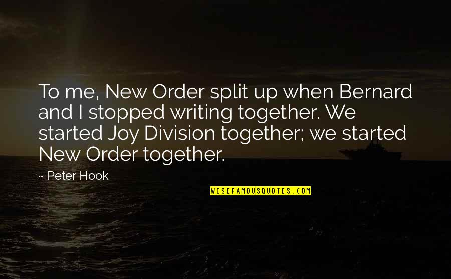 Split Quotes By Peter Hook: To me, New Order split up when Bernard