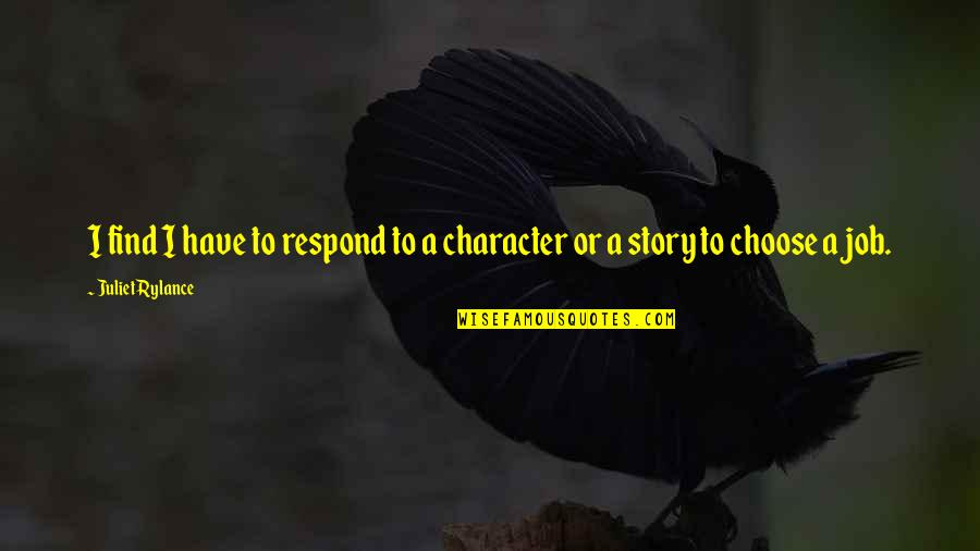 Splitter For Headphones Quotes By Juliet Rylance: I find I have to respond to a Splitter For Headphones Quotes By Juliet Rylance: I find I have to respond to a