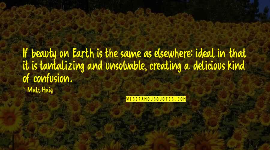 Sploosh Gif Quotes By Matt Haig: If beauty on Earth is the same as