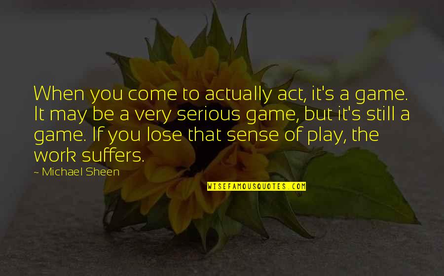 Splunk Db Connect Quotes By Michael Sheen: When you come to actually act, it's a Splunk Db Connect Quotes By Michael Sheen: When you come to actually act, it's a