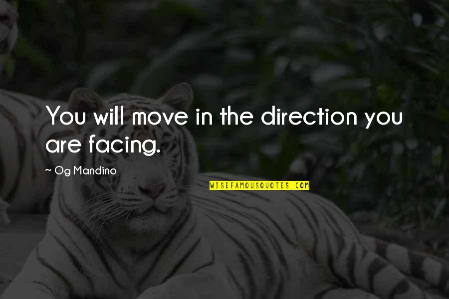 Spm English Quotes By Og Mandino: You will move in the direction you are