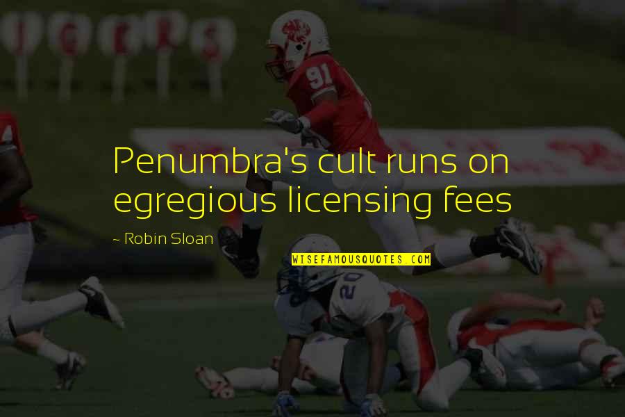 Spm Smoking Quotes By Robin Sloan: Penumbra's cult runs on egregious licensing fees