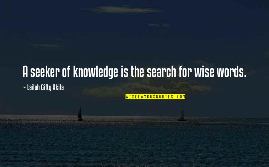 Spoilsport Etymology Quotes By Lailah Gifty Akita: A seeker of knowledge is the search for