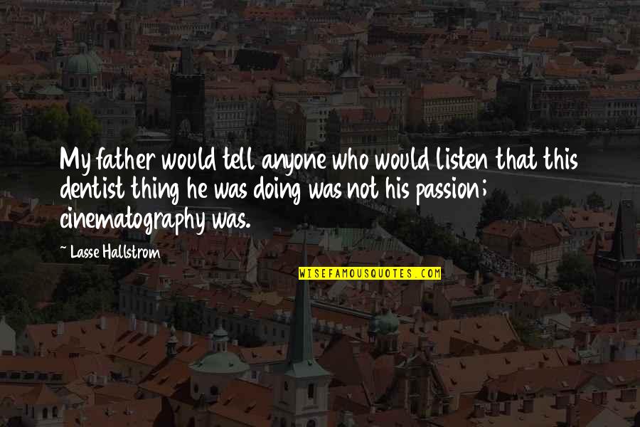 Spok Stock Quotes By Lasse Hallstrom: My father would tell anyone who would listen Spok Stock Quotes By Lasse Hallstrom: My father would tell anyone who would listen