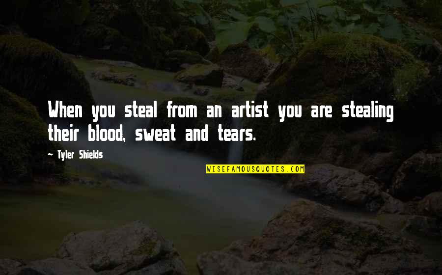 Spollen Family Crest Quotes By Tyler Shields: When you steal from an artist you are