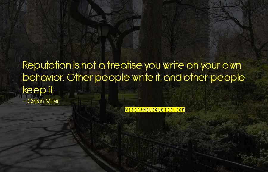 Spondees Audiology Quotes By Calvin Miller: Reputation is not a treatise you write on Spondees Audiology Quotes By Calvin Miller: Reputation is not a treatise you write on