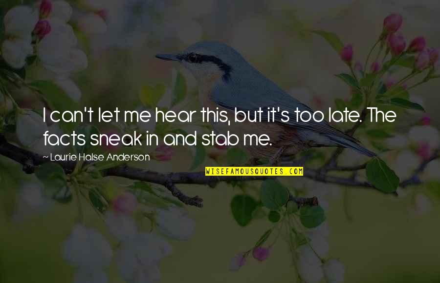 Spondees Quotes By Laurie Halse Anderson: I can't let me hear this, but it's Spondees Quotes By Laurie Halse Anderson: I can't let me hear this, but it's