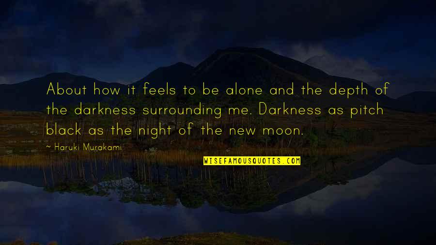 Spondyloepiphyseal Dysplasias Quotes By Haruki Murakami: About how it feels to be alone and Spondyloepiphyseal Dysplasias Quotes By Haruki Murakami: About how it feels to be alone and
