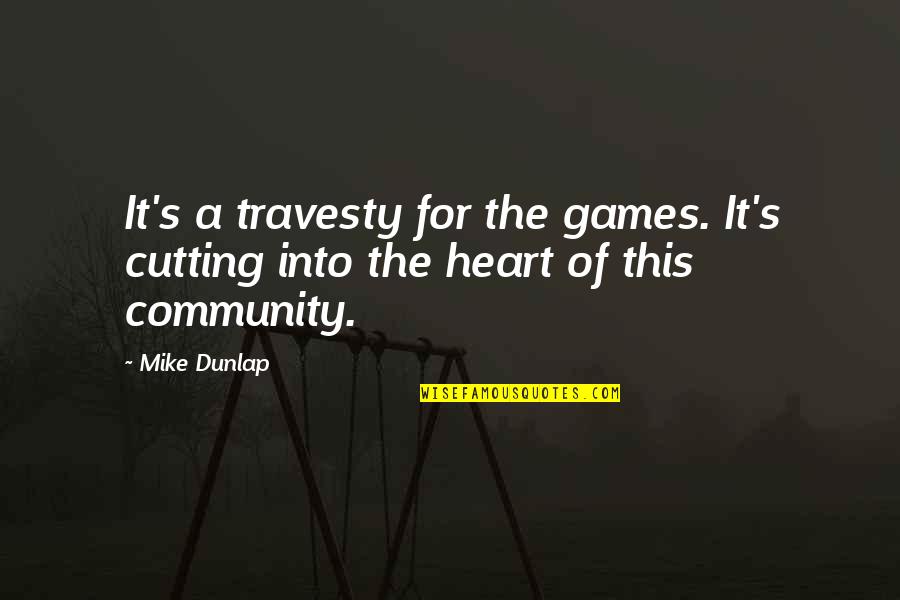 Spongebob Seahorse Quotes By Mike Dunlap: It's a travesty for the games. It's cutting