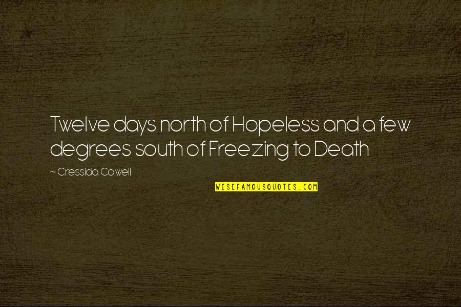 Sponges Car Quotes By Cressida Cowell: Twelve days north of Hopeless and a few